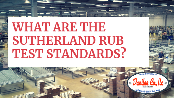 What are the Sutherland Rub Test Standards_